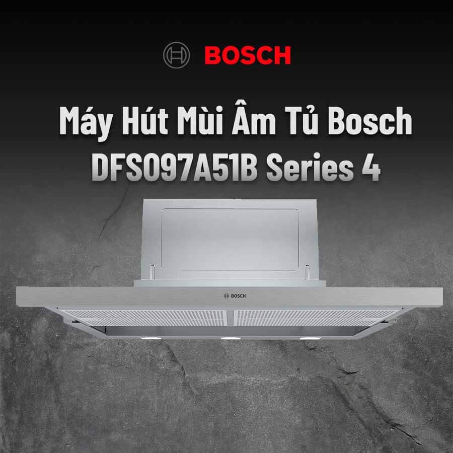 Máy hút mùi Bosch DFS097A51B