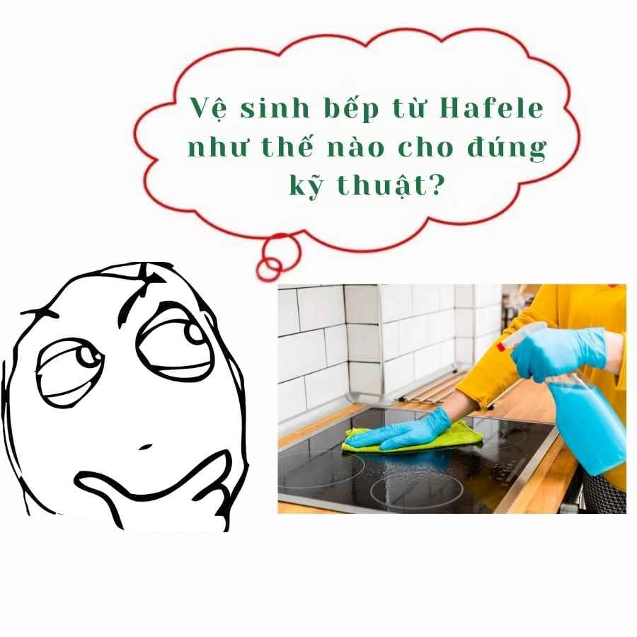Vệ sinh bếp từ Hafele