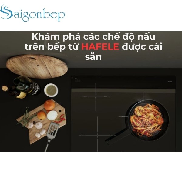 chế độ nấu trên bếp từ Hafele