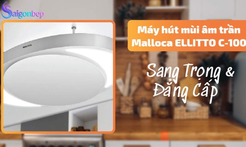 Máy hút mùi đảo âm trần Malloca ELLITTO C-100