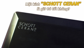 Mặt kính Schott Ceran có gì đặc biệt? Ứng dụng của chúng?