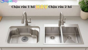 So sánh chậu rửa bát 1 hố và 2 hố: Nên chọn loại nào? So sánh chậu rửa bát 1 hố và 2 hố: Nên chọn loại nào?